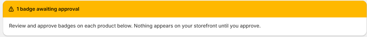 Yellow alert banner — showing number of badges awaiting approval